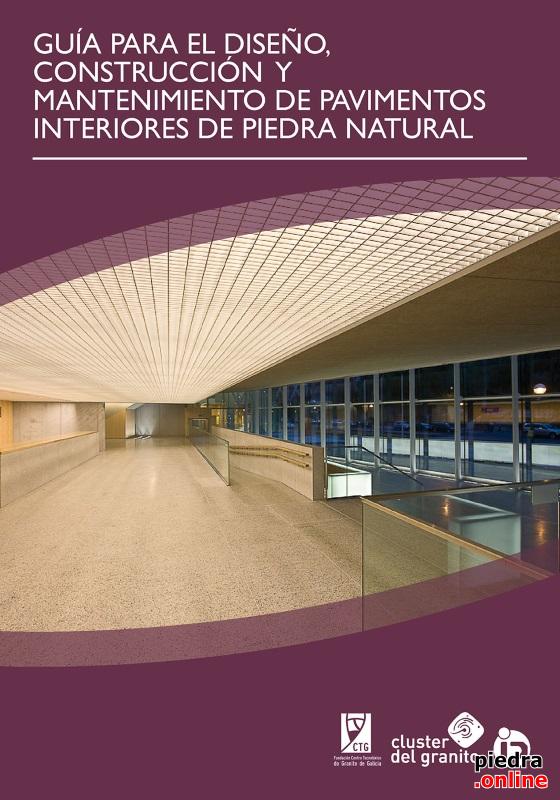 Guía para el diseño, construcción y mantenimiento de pavimentos interiores de piedra natural